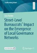 Street-Level Bureaucrats' Impact on the Emergence of Local Governance Networks