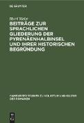 Beiträge zur sprachlichen Gliederung der Pyrenäenhalbinsel und ihrer historischen Begründung