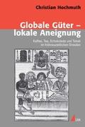 Globale Güter ¿ lokale Aneignung