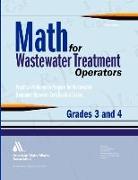 Math for Wastewater Treatment Operators Grades 3 & 4: Practice Problems to Prepare for Wastewater Treatment Operator Certification Exams