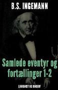 Samlede eventyr og fortællinger 1-2