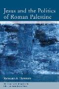 Jesus and the Politics of Roman Palestine