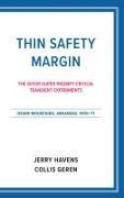 Thin Safety Margin: The Sefor Super-Prompt-Critical Transient Experiments, Ozark Mountains, Arkansas, 1970-71