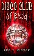 Disco Club Of Blood