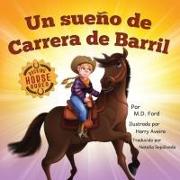 Un sueno de Carrera de Barril