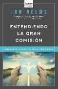 Entendiendo la Gran Comisión: Reflexiones de un misionero en torno a la Gran Comisión