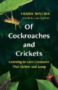 Of Cockroaches and Crickets