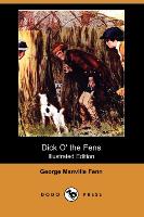 Dick O' the Fens (Illustrated Edition) (Dodo Press)