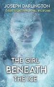 The Girl Beneath the Ice: A Chilly Thriller