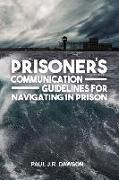 Prisoner's Communication Guidelines to Navigating in Prison