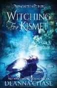 Witching For Kismet: A Paranormal Women's Fiction Novel