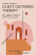 Selected Writings on Client Centered Therapy: Becoming a Person, Significant Aspects of Client Centered Therapy, The Process of Therapy, and The Devel