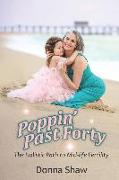 Poppin' Past Forty: The Holistic Path to Midlife Fertility