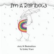 I'm A Rainbow