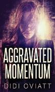 Aggravated Momentum