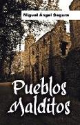 Pueblos malditos: Un viaje en busca de misterios y fenómenos paranormales