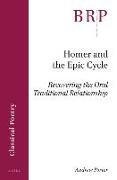 Homer and the Epic Cycle: Recovering the Oral Traditional Relationship