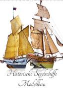 Historische Segelschiffe - Modellbau (Wandkalender 2022 DIN A2 hoch)