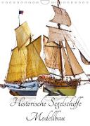 Historische Segelschiffe - Modellbau (Wandkalender 2022 DIN A4 hoch)