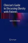 A Clinician¿s Guide to Discussing Obesity with Patients