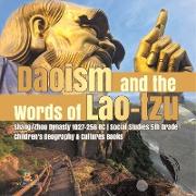 Daoism and the Words of Lao-tzu | Shang/Zhou Dynasty 1027-256 BC | Social Studies 5th Grade | Children's Geography & Cultures Books
