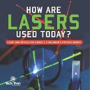 How Are Lasers Used Today? | Light and Optics for Grade 5 | Children's Physics Books
