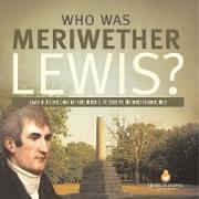 Who Was Meriwether Lewis? | Lewis and Clark Book for Kids Grade 5 | Children's Historical Biographies