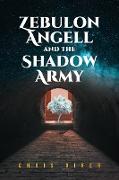 Zebulon Angell and the Shadow Army