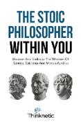 The Stoic Philosopher Within You