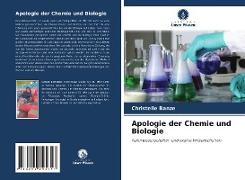 Apologie der Chemie und Biologie