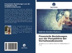 Finanzielle Beziehungen aus der Perspektive der Verhaltensökonomie