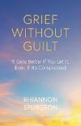 Grief Without Guilt
