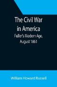 The Civil War in America, Fuller's Modern Age, August 1861