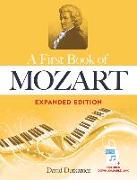 A First Book of Mozart Expanded Edition: For the Beginning Pianist with Downloadable Mp3s
