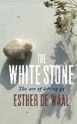 The White Stone: The Art of Letting Go