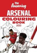 The Amazing Arsenal Colouring Book 2022