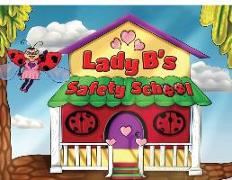 Lady B's Safety School