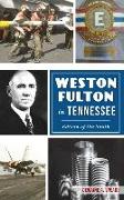 Weston Fulton in Tennessee: Edison of the South