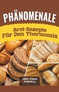 Phänomenale Brot-Rezepte für den Thermomix