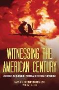 Witnessing the American Century
