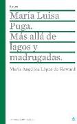 María Luisa Puga. Más allá de lagos y Madrugadas