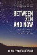 Between Zen and Now: A Journey Through the Modern Shamanic Matrix