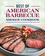 Best of American Barbecue Smoker Cookbook