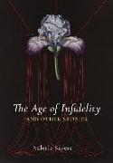 Age of Infidelity and Other Stories