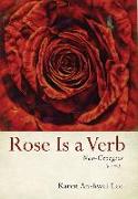 Rose Is a Verb