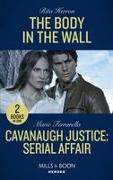 The Body In The Wall / Cavanaugh Justice: Serial Affair