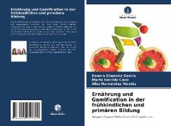 Ernährung und Gamification in der frühkindlichen und primären Bildung