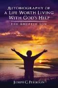 Autobiography of a Life Worth Living With God's Help
