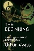 The Beginning. A Multicultural Tale of Transformation