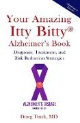 Your Amazing Itty Bitty® Alzheimer's Book